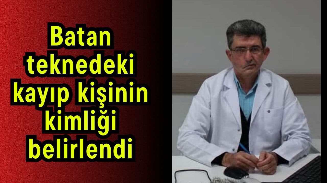 Batan Teknedeki Kayıp Kişinin Kimliği Belirlendi