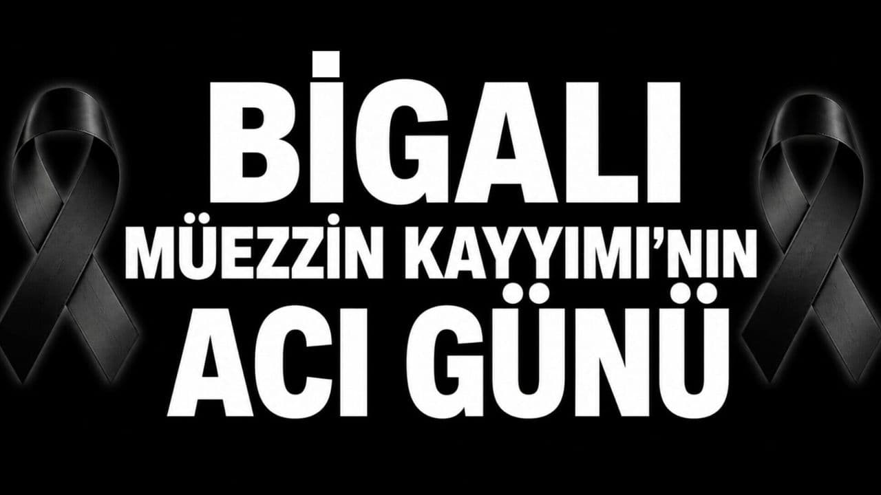 Bigalı Müezzin Kayyımı’nın acı günü