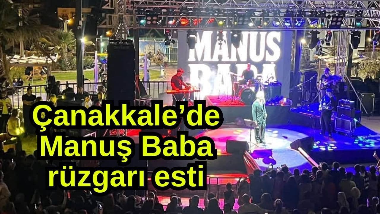 Çanakkale’de Manuş Baba rüzgarı esti
