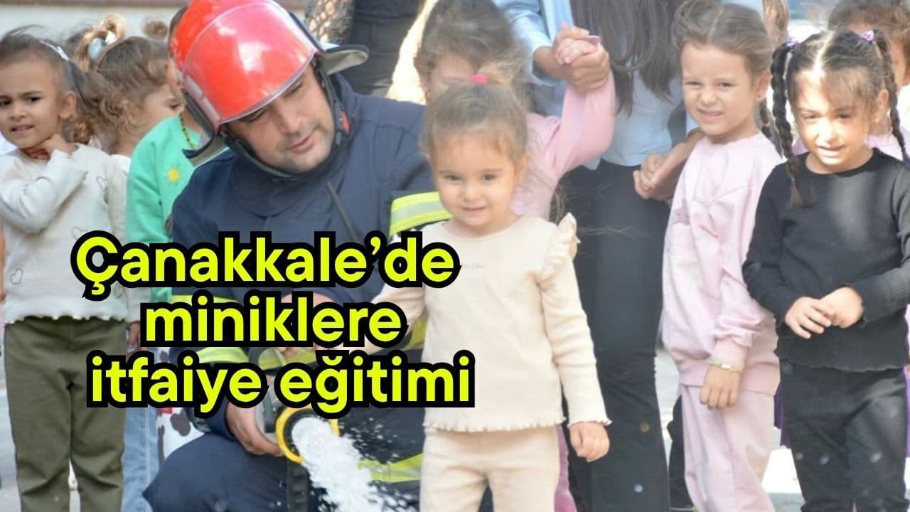 Çanakkale’de Miniklere İtfaiye Haftası Eğitimi