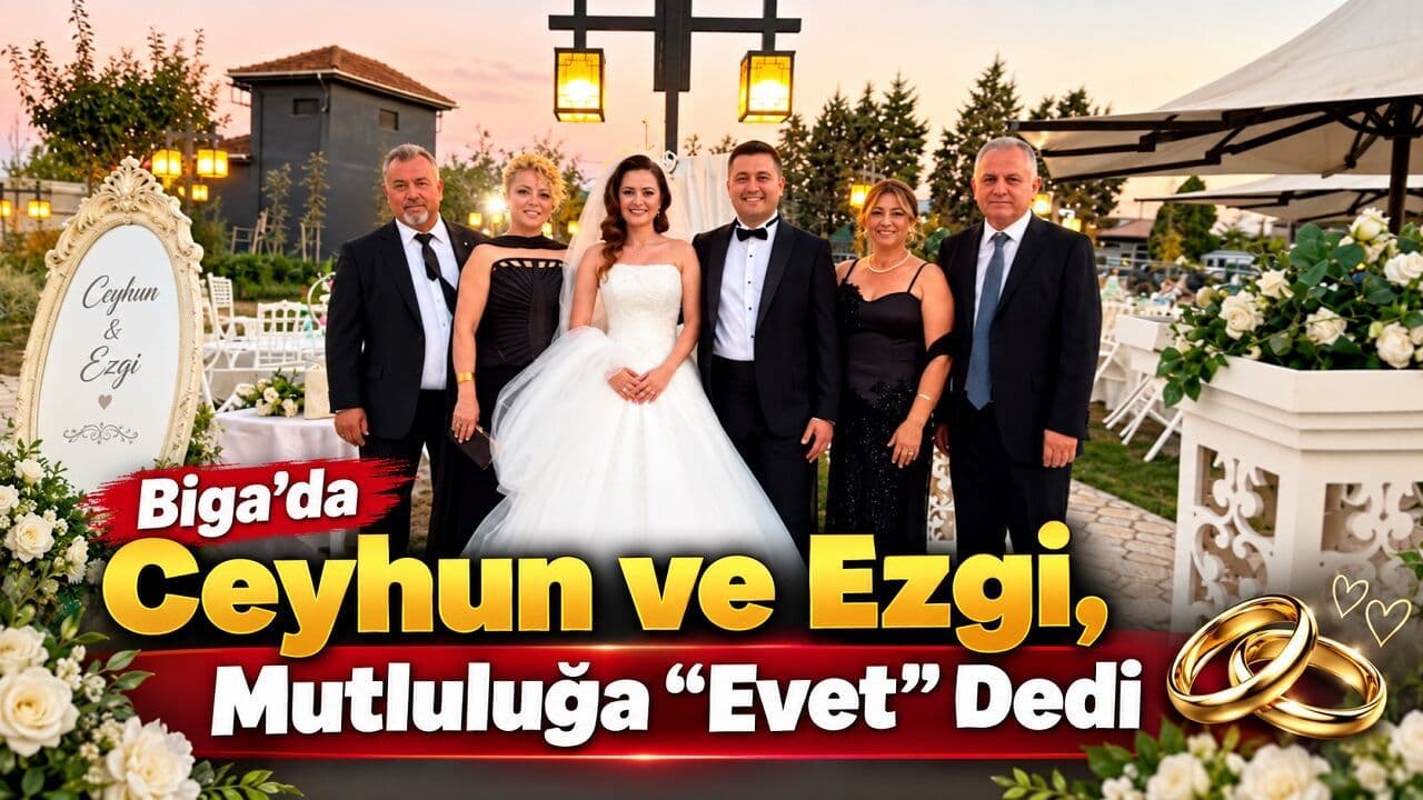 Biga'da Ceyhun ve Ezgi, Mutluluğa “Evet” Dedi