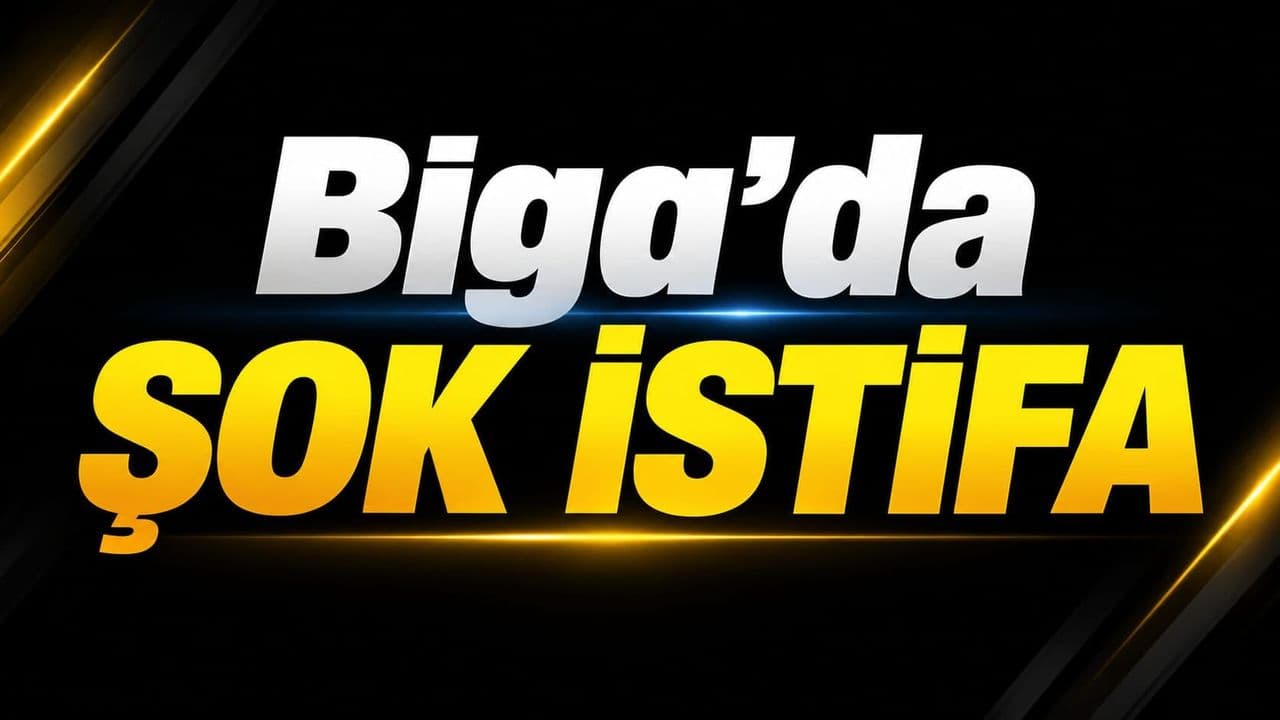 Biga’da şok istifa