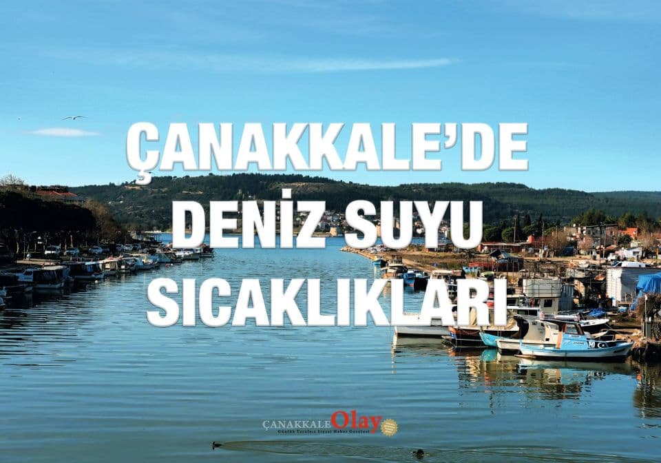 Çanakkale Denizlerinde Sonbahar Başlangıcı: 21 Eylül Sıcaklık Raporu ile Sular Ne Durumda?