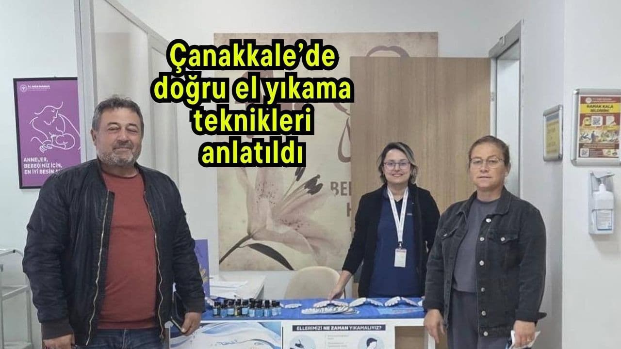 Lapseki Devlet Hastanesi’nde Dünya El Yıkama Günü etkinliğiyle hijyen bilinci güçlendi