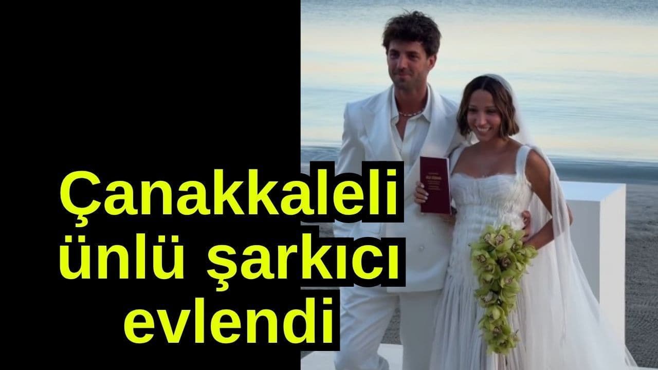 Çanakkaleli sevilen şarkıcı evlendi